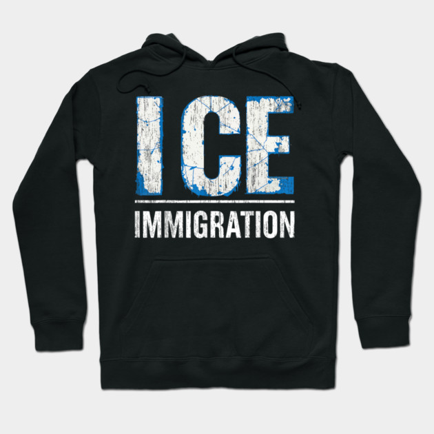 Ice-out-immigration Hoodie by dtr_art