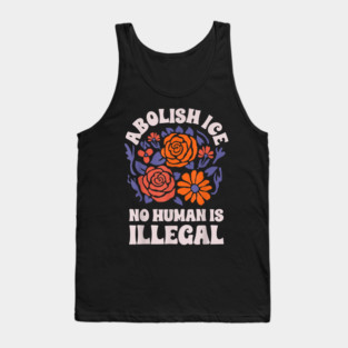 Abolish-Ice-No-Humans-Is-Illegal Tank Top