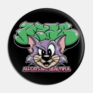All Cats Are Beautiful - Graffiti Cat Street Art Pin