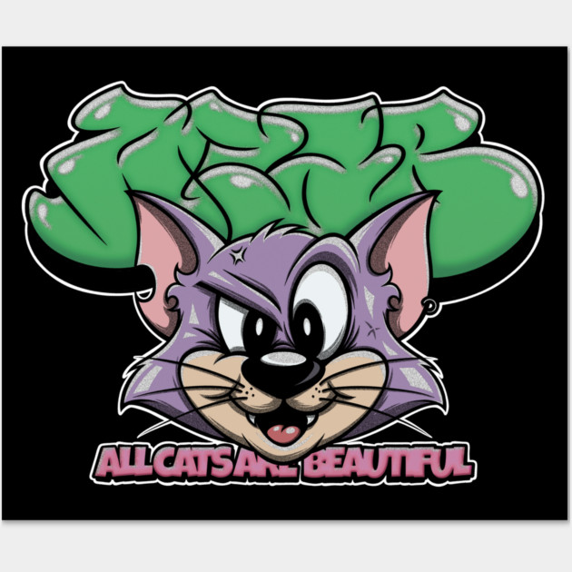 All Cats Are Beautiful - Graffiti Cat Street Art Wall Art by Wrong
