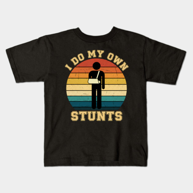I Do My Own Stuns Funny Kids Gift Kids T-Shirt by aziz's Store 10