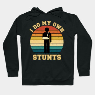 I Do My Own Stuns Funny Kids Gift Hoodie