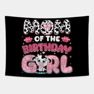 Mom Of The Birthday Girl Farm Cow Family Birthday Decoration Tapestry