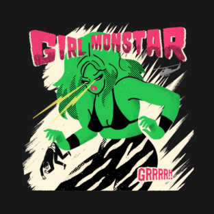 Girl Monstar - GRRRR!! Monstar Up Close ! T-Shirt