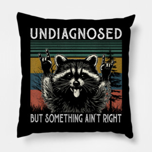 Undiagnosed But Something Ain't Right Sweatshirt, Funny Mental Health, Vintage 90s Girl Meme Pillow