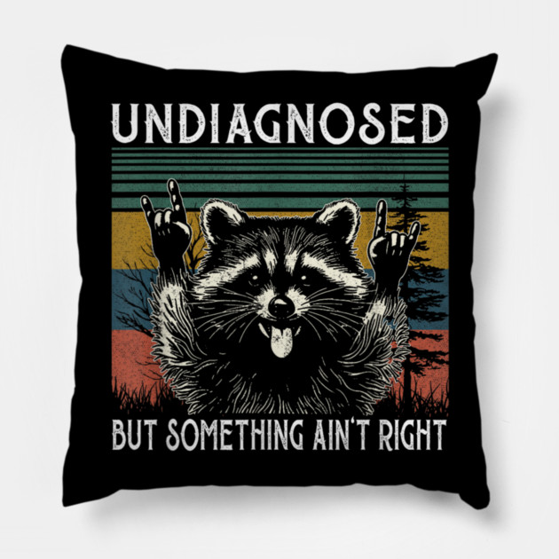 Undiagnosed But Something Ain't Right Sweatshirt, Funny Mental Health, Vintage 90s Girl Meme Pillow by dtr_art