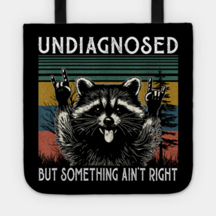 Undiagnosed But Something Ain't Right Sweatshirt, Funny Mental Health, Vintage 90s Girl Meme Tote