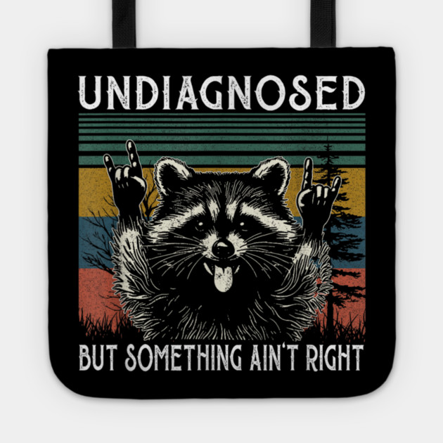 Undiagnosed But Something Ain't Right Sweatshirt, Funny Mental Health, Vintage 90s Girl Meme Tote by dtr_art