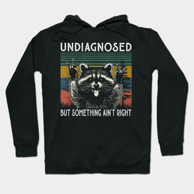 Undiagnosed But Something Ain't Right Sweatshirt, Funny Mental Health, Vintage 90s Girl Meme Hoodie by dtr_art