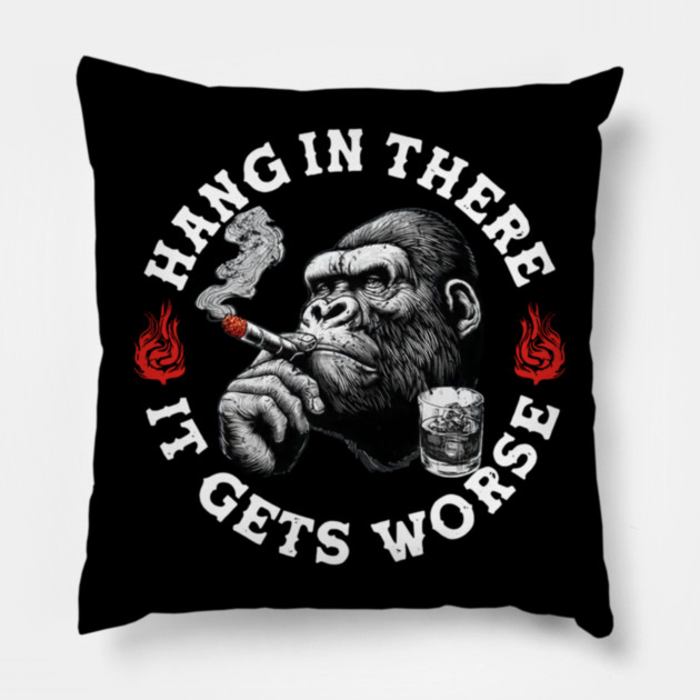 Hang in There It Gets Worse Vintage Style Shirt, Veteran Humor T-Shirt, Funny military shirt, Retro 90s Meme Pillow by dtr_art