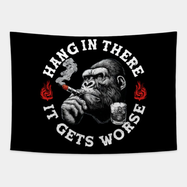 Hang in There It Gets Worse Vintage Style Shirt, Veteran Humor T-Shirt, Funny military shirt, Retro 90s Meme Tapestry by dtr_art
