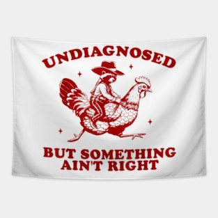 Undiagnosed But Something Ain't Right Sweatshirt, Funny Mental Health, Vintage 90s Girl Meme Tapestry