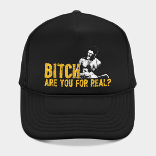 B*tch Are You For Real - Rudy Ray Moore Hat