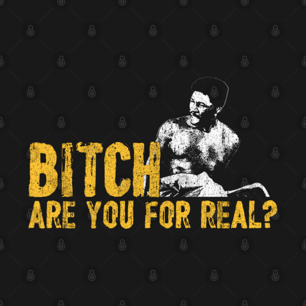 B*tch Are You For Real - Rudy Ray Moore by huckblade