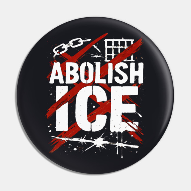 Abolish ICE Pin by Charles's Store 8