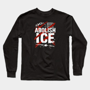 Abolish ICE Long Sleeve T-Shirt