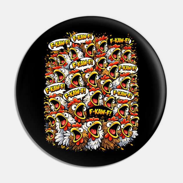 Chicken Attack Pin by CrazyGirl