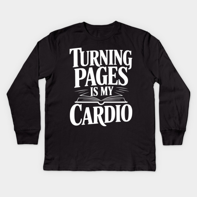 Turning Pages is My Cardio Kids Long Sleeve T-Shirt by Frank Ring