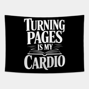 Turning Pages is My Cardio Tapestry