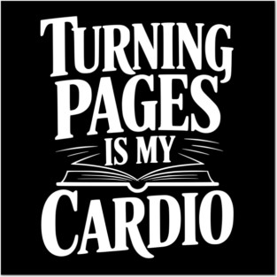 Turning Pages is My Cardio Posters and Art