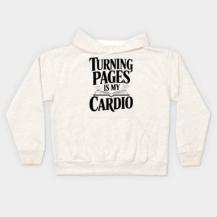 Turning Pages is My Cardio Kids Hoodie