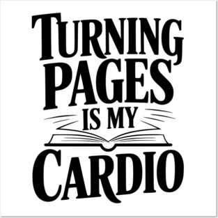 Turning Pages is My Cardio Posters and Art