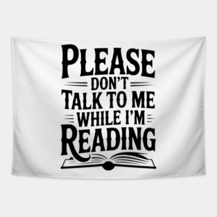 Please Don't Talk to Me While I'm Reading Tapestry