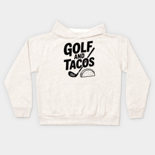 Golf and Tacos Kids Hoodie
