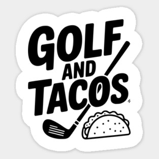 Golf and Tacos Sticker