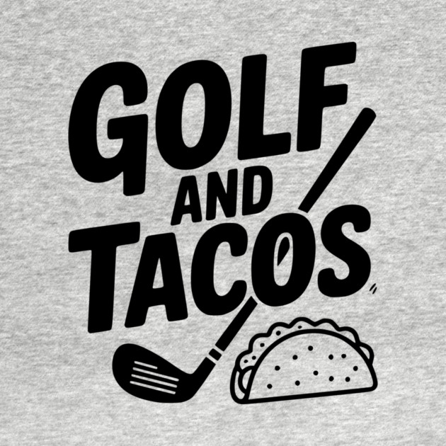 Golf and Tacos by Frank Ring