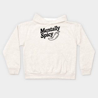 Mentally Spicy Kids Hoodie