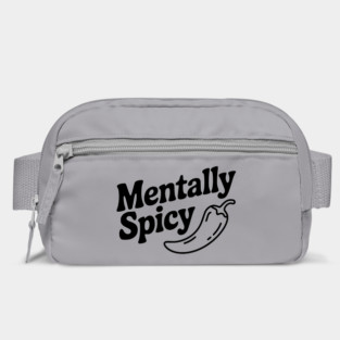 Mentally Spicy Bag