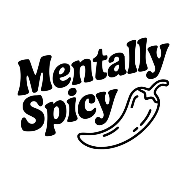 Mentally Spicy by Frank Ring