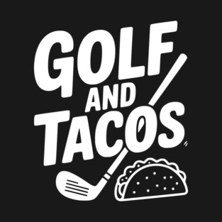 Golf and Tacos T-Shirt