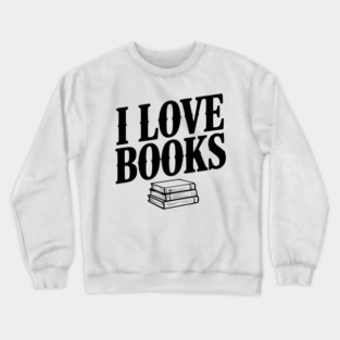 I Love Books Crewneck Sweatshirt