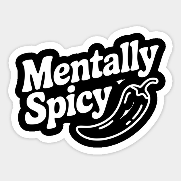Mentally Spicy Sticker by Frank Ring