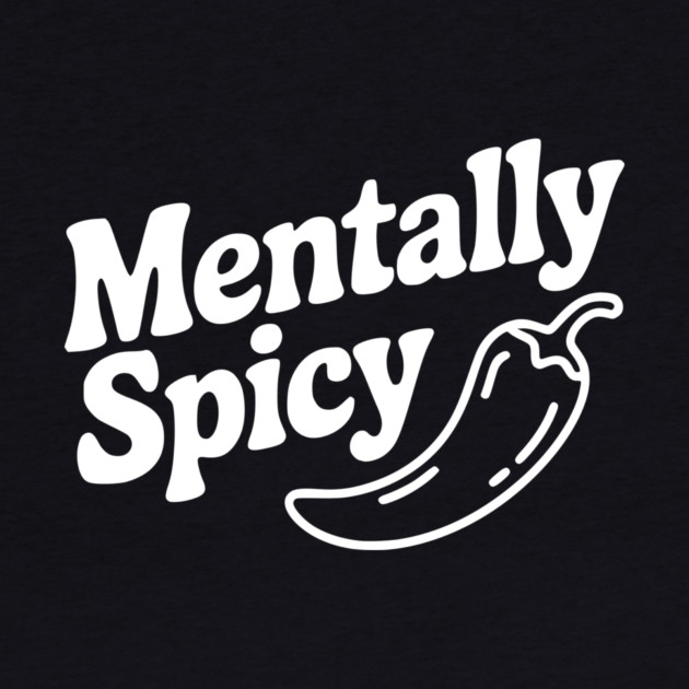 Mentally Spicy by Frank Ring