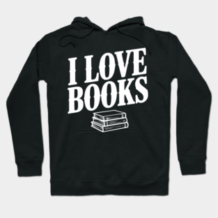 I Love Books Hoodie