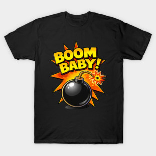 Boom Baby! T-Shirt