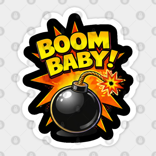 Boom Baby! Sticker by CrazyGirl