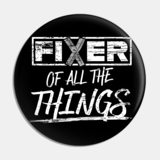 Fixer of All The Things Handy Man Weathered Pin