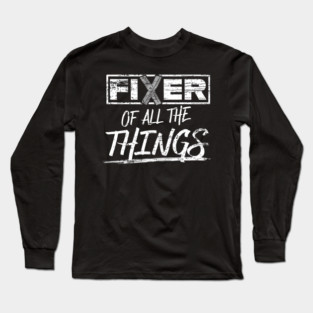 Fixer of All The Things Handy Man Weathered Long Sleeve T-Shirt