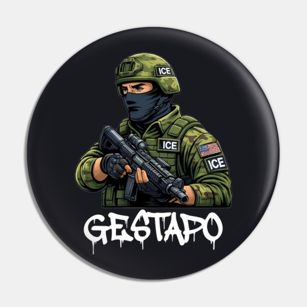 ICE Gestapo Pin by Charles's Store 8