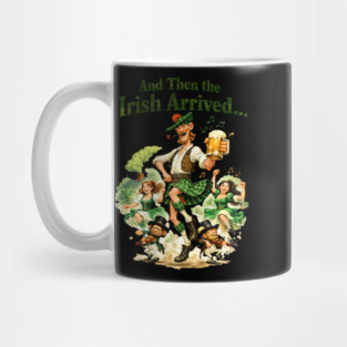 The Irish Arrived! Mug