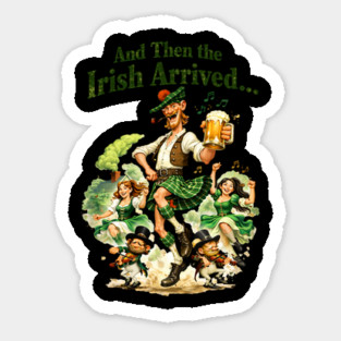 The Irish Arrived! Magnet