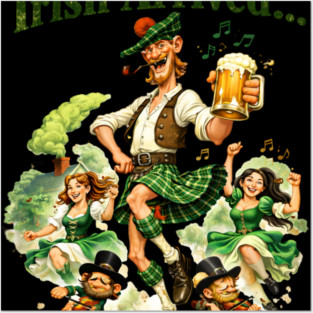 The Irish Arrived! Posters and Art