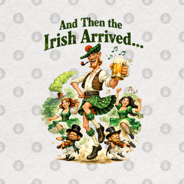 The Irish Arrived! by CrazyGirl