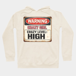 Crazy Girl High! Hoodie