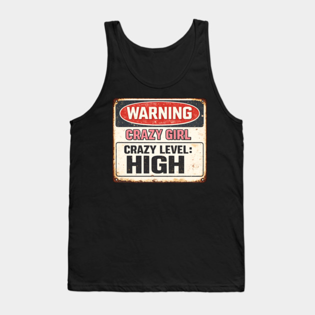 Crazy Girl High! Tank Top by CrazyGirl