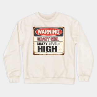 Crazy Girl High! Crewneck Sweatshirt